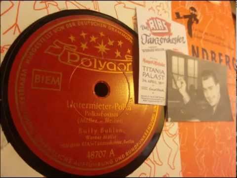 Bully Buhlan singt:  Untermieter-Polka - Berlin, 1952