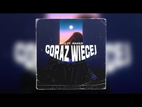 BIXU X MARSZI - CORAZ WIĘCEJ