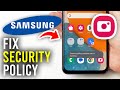 How To Fix Security Policy Prevents Use Of Camera On Samsung Full Guide