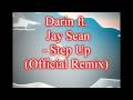 Darin Ft.Jay Sean - Step Up ( Official Remix ...