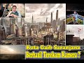 Kota Gaib Saranjana Yang Misterius Berhasil Terekam Kamera