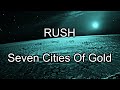 RUSH - Seven Cities Of Gold (Lyric Video)