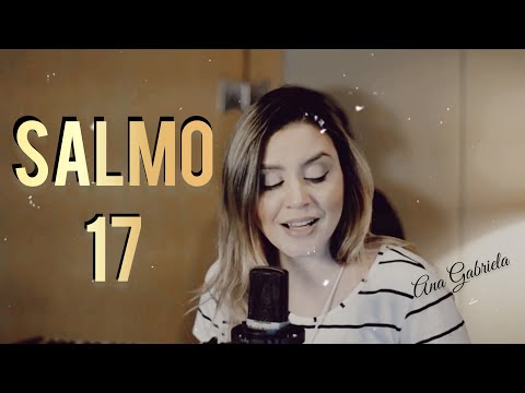 SALMO 17 (18) - EU VOS AMO, Ó SENHOR, SOIS MINHA FORÇA E SALVAÇÃO. (Ana Gabriela) - CATÓLICA