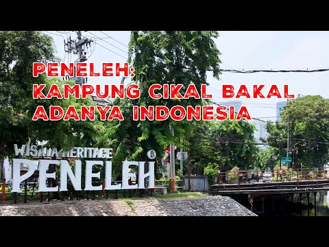 PENELEH: Kampung Cikal Bakal Adanya Indonesia