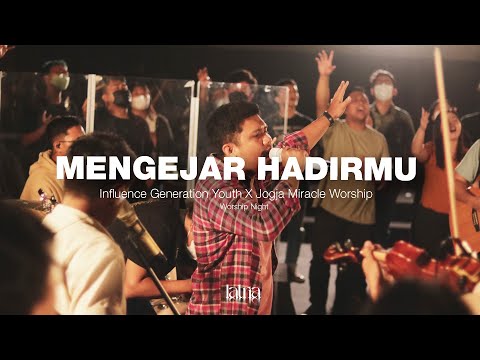 MENGEJAR HADIRMU - INFLUENCE GENERATION YOUTH JOGJA x JOGJA MIRACLE WORSHIP