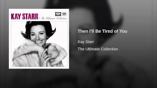 Then I'll Be Tired Of You Music Video