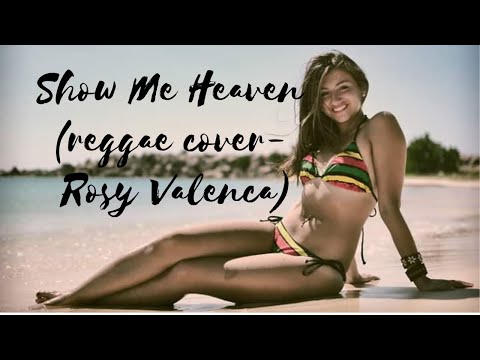 Show Me Heaven (reggae cover- Rosy Valenca)