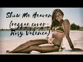 Show Me Heaven Reggae Cover Rosy Valenca