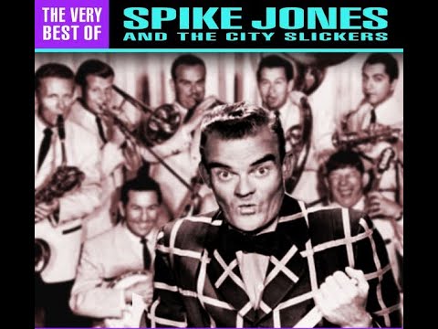 Spike Jones 'The Very Best Of' -  Part 1
