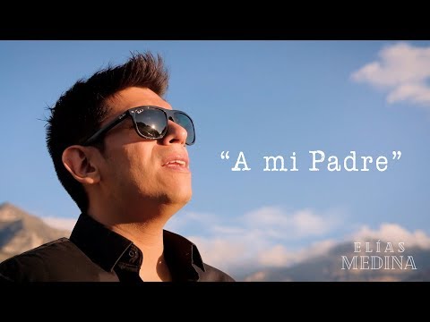 Elías Medina | A mi padre