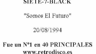 SIETE-7-BLACK - Somos El Futuro