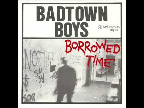 Badtown Boys - Borrowed Time(ep 1989)