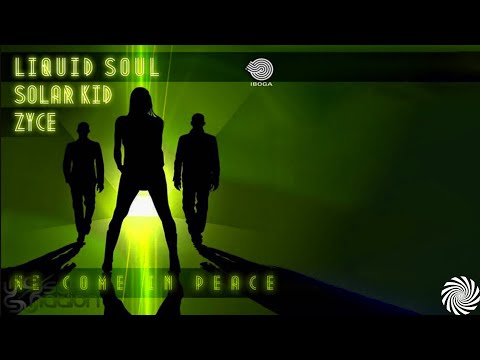 Liquid Soul & Zyce - We Come In Peace (Ft Solar Kid)