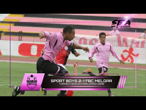 Sport Boys vs  FBC Melgar (Torneo Descentralizado 2010)