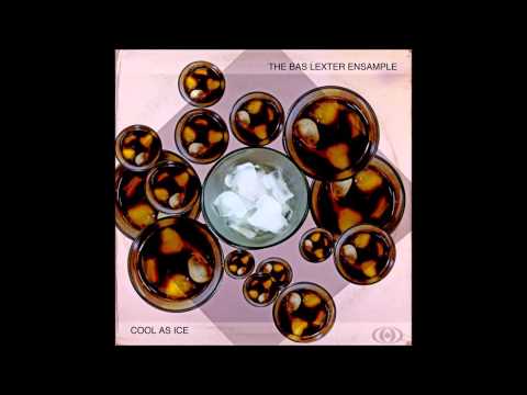 The Bas Lexter Ensample - Hot & Cold