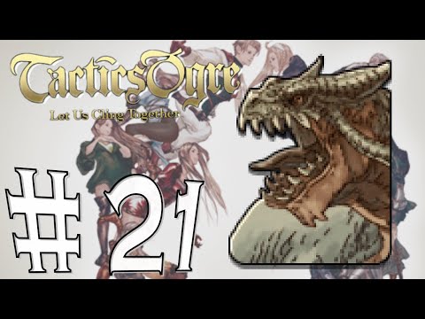 Tactics Ogre - Let us cling together #21 - Dragon & Death