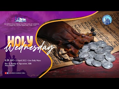 6:30 AM | WEDNESDAY OF THE HOLY WEEK | FR. RANDY A. FIGURACION