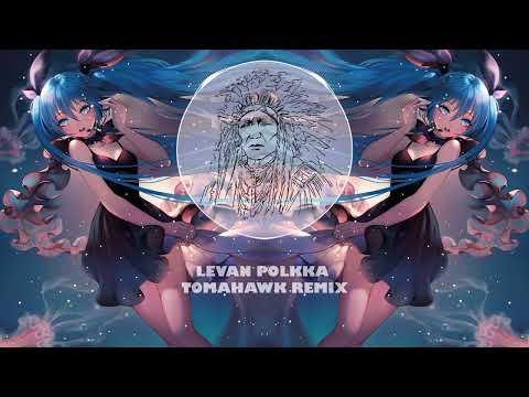 Ievan Polkka (Tomahawk Remix)