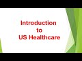 Basics Of US Healthcare Chapter 1 Introduction