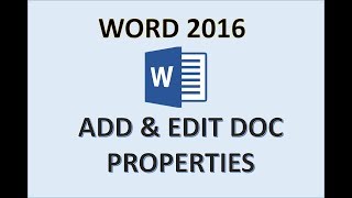 Word 2016 - Document Properties - How to Add Show Edit Change & Delete in Microsoft Office Doc File