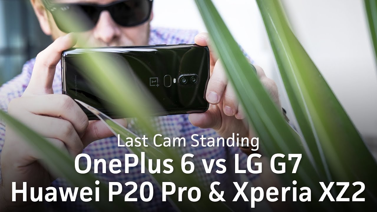 OnePlus 6 & LG G7 camera test vs Huawei P20 Pro & Sony Xperia XZ2 | Last Cam Standing XIII