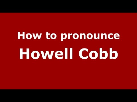 How to pronounce Howell Cobb (American English/US)  - PronounceNames.com