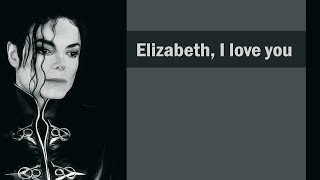 Michael Jackson - Elizabeth, I Love You (lyrics)