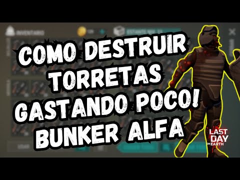 COMO DESTRUIR TORRETAS GASTANDO POCO! NUEVAS TAREAS! | BUNKER ALFA #ldoe #lastdayonearth