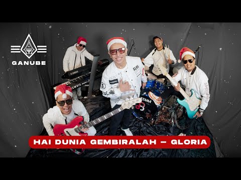 HAI DUNIA GEMBIRALAH - GLORIA BY GANUBE