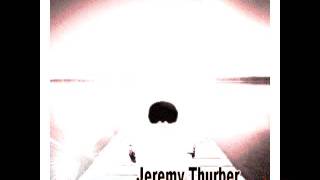 Love me when I&#39;m leaving - Jeremy Thurber