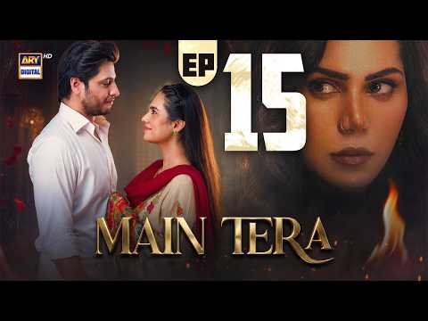Main Tera Episode 15