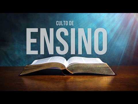 CULTO DE ENSINO - 12/03/2026