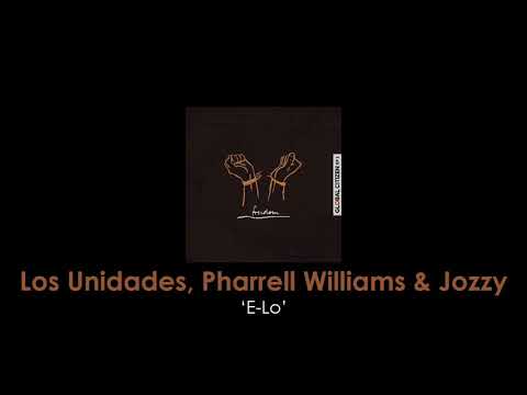 Los Unidades, Pharrell Williams & Jozzy - E-Lo