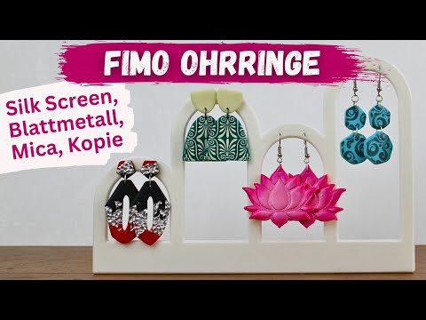 Fimo Ohrringe - Kreative Techniken VOR dem Backen 🌸✨ [Silkscreen, Blattmetall & mehr!]