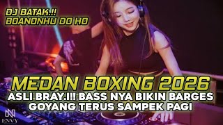 Download lagu MEDAN BOXING 2026 !! DJ BECAK TURBO FULL BASS | DJ BATAK BOANONHU DO HO mp3
