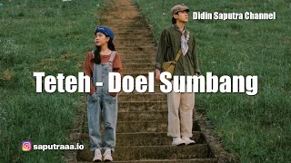 Download lagu TETEH - DOEL SUMBANG II Lirik Lagu Lamun Lain Teteh Awewena II Lirik By Didin Saputra mp3