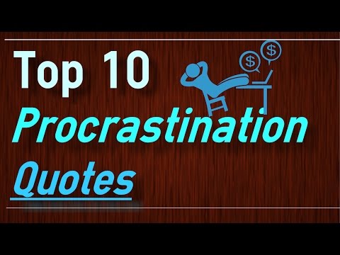 Procrastination Quotes - Top 10 Procrastination Quotes by Brain Quotes Video