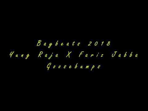 Yung Raja X Fariz Jabba - Goosebumps @ Baybeats 2018