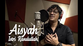 Download lagu AISYAH ISTRI RASULULLAH - COVER | ANDRE TAULANY mp3