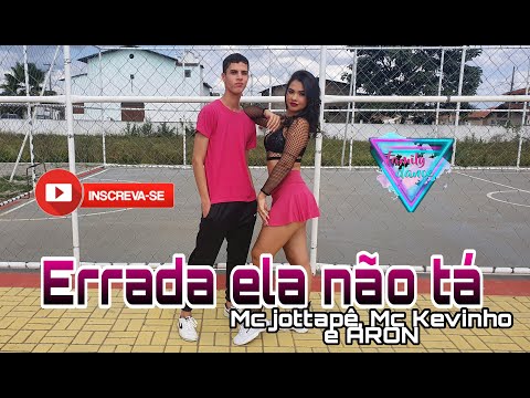 Errada ela não tá - Mc jottapê feat: Mc Kevinho e ARON/ coreografia familydance +bastidores.