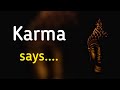 Karma Says English Motivational Video Buddha Quotes Status Short