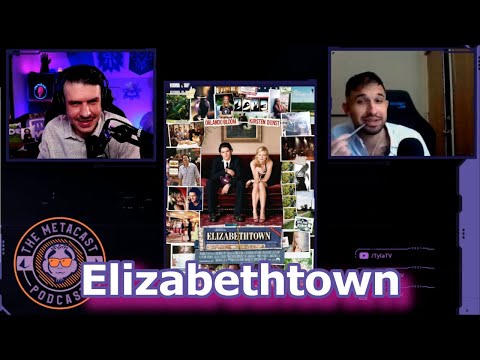 The Metacast Movieshow [Episode 62] - Elizabethtown (2005)