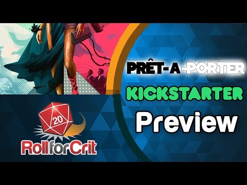 Prêt-à-Porter 3rd Ed. Kickstarter Preview | Roll For Crit