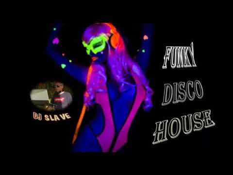 FUNKY DISCO HOUSE 🎧 FUNKY HOUSE AND FUNKY DISCO HOUSE 🎧 SESSION 174 - 2020 🎧 ★ MASTERMIX BY DJ SLAVE