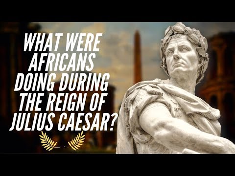 What Were Africans Doing During The Reign Of Julius Caesar?