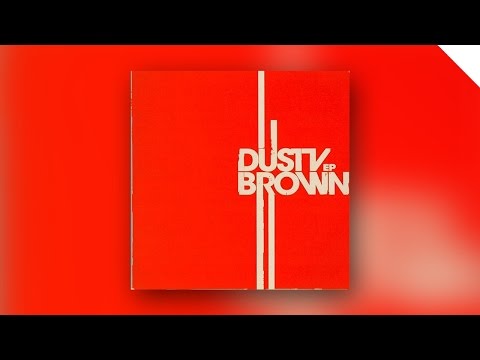 Dusty Brown - Dusty Brown EP [Full Album]