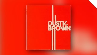 Dusty Brown - Dusty Brown EP [Full Album]