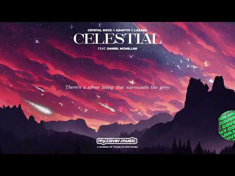 Crystal Rock x Adaptiv x Lazard - Celestial (feat. Daniel McMillan) (Lyric Video)