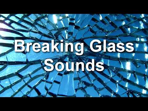 Breaking Glass , Smashing Window , Breaking Mirror Sound Effect