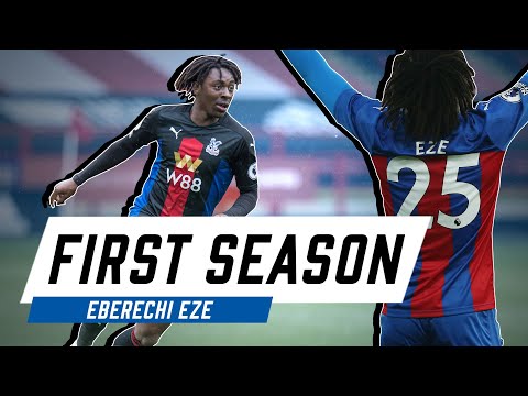 Eberechi Eze | First Season